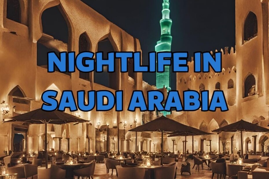 Nightlife in Saudi Arabia